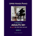 Upper Hands Piano: A Method for Adults 50+ to SPARK the Mind, Heart and Soul: Book 2
