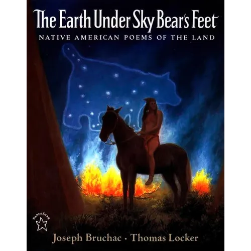 The Earth Under Sky Bear's Feet: Native American Poems of the Land