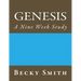 Genesis: A Nine Week Study: Genesis: A Nine Week Sudy