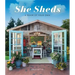 She Sheds: A Room of Your Own