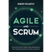 Agile and Scrum: Unlock the Power of Agile Project Management, Lean Thinking, the Kanban Process, and Scrum