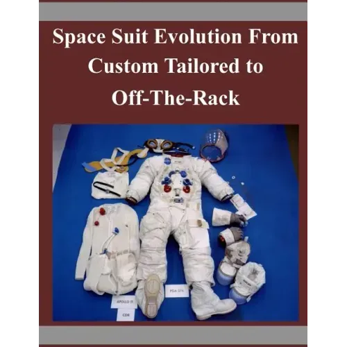Space Suit Evolution From Custom Tailored to Off-The-Rack