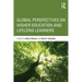 Global Perspectives on Higher Education and Lifelong Learners