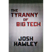 The Tyranny of Big Tech