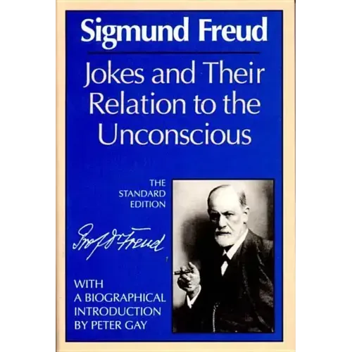 Jokes and Their Relation to the Unconscious