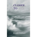 Closer to God