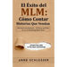 El Éxito del MLM: Cómo Contar Historias Que Vendan: Narración de Historias - El Factor de Éxito #1 en el Marketing Multi Nivel