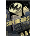 The Psychology of Superheroes: An Unauthorized Exploration