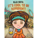 Ella Says: It's Cool to be Different!