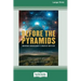 Before the Pyramids: Cracking Archaeology's Greatest Mystery [Standard Large Print 16 Pt Edition]