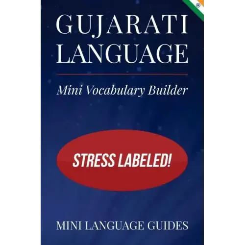 Gujarati Language Mini Vocabulary Builder: Stress Labeled!