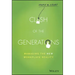 Clash of the Generations: Managing the New Workplace Reality