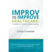Improv to Improve Healthcare: A System for Creative Problem-Solving