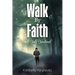 Walk By Faith: A Daily Devotional