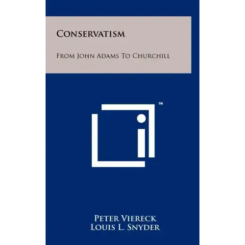 Conservatism: From John Adams to Churchill