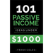 Passive Income Ideas: 101 Passive Income Ideas Under $1000