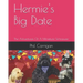 Hermie's Big Date: The Adventures Of A Miniature Schnauzer