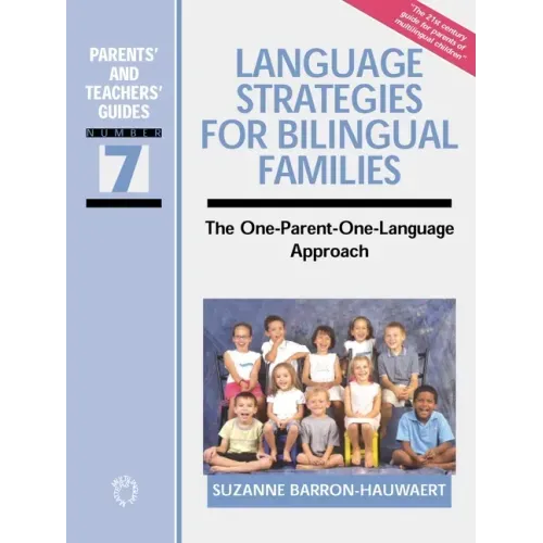 Language Strategies for Bilingual Families: The One-Parent-One-Language Approach