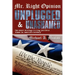 Mr. Right Opinion- Unplugged & Unashamed: One Man's Musings During Perilous Times in America's History