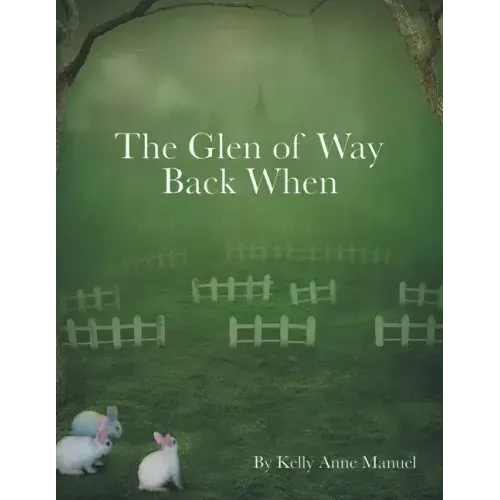 The Glen of Way Back When
