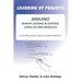ARDUINO REMOTE SENSING & CONTROL USING 433 MHz MODULES: A Tutorial Collection of Staged Projects