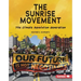 The Sunrise Movement: The Climate Revolution Generation
