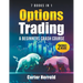 Options Trading: A Beginners Crash Course [7 BOOKS in 1] with Best Strategies and 1 # Guide to Become Pro at Trading Options Including BONUS Forex Tra