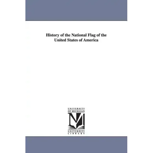 History of the National Flag of the United States of America