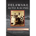 Delaware Auto Racing