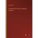 A Rudimentary Treatis on Analytical Geometry