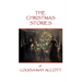The Christmas Stories of Louisa May Alcott