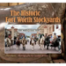 The Historic Fort Worth Stockyards