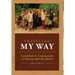 Traveling My Way: Cannibals to Communists to Dining with the Queen
