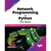 Network Programming in Python: The Basic: A Detailed Guide to Python 3 Network Programming and Management (English Edition)