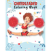 Cheerleader Coloring Book: Unique Cheerleading Coloring Book For Preschoolers School Going Toddlers Girls Teens Boys Ages 4-12. Perfect Gift For
