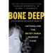 Bone Deep: Untangling the Betsy Faria Murder Case