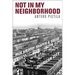 Not in My Neighborhood: How Bigotry Shaped a Great American City