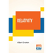 Relativity: The Special And General Theory, A Popular Exposition, Authorised Translation By Robert W. Lawson (Revised Edition)