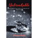 Unbreakable: Overcoming the Chaos of Abuse and Healing from the Fallout of Suicide