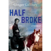 Half Broke: A Memoir