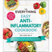 The Everything Easy Anti-Inflammatory Cookbook: 200 Recipes to Naturally Reduce Your Risk of Heart Disease, Diabetes, Arthritis, Dementia, and Other I