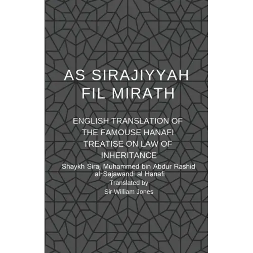 As Sirajiyyah Fil Mirath: English Translation of the famous Hanafi treatise on Law of inheritance