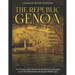 The Republic of Genoa: The History of the Italian City that Became Influential across the Mediterranean during the Middle Ages