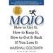 Mojo: How to Get It, How to Keep It, How to Get It Back If You Lose It
