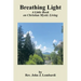 Breathing Light: A Little Book on Christian Mystic Living