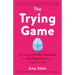 The Trying Game: Get Through Fertility Treatment and Get Pregnant Without Losing Your Mind
