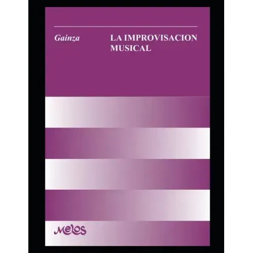 La improvisación musical: Un manual muy completo para el aprendizaje y desarrollo de la improvisación en la música