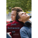 Just Between Us
