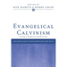 Evangelical Calvinism: Volume 2: Dogmatics and Devotion