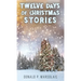Twelve Days of Christmas Stories